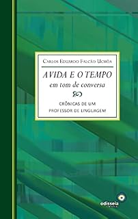 Livro A vida e o tempo em tom de conversa; Crônicas de um professor de linguagem