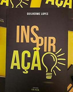 Livro INSPIRAÇÃO: Através deste livro que sua vida poderá ter a guinada que você tanto deseja e espera! Permita-se ser inspirado e alcançar resultados que irão mudar sua história!