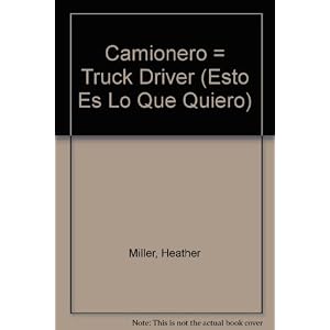 Camionero (Esto es lo que quiero ser) (Spanish Edition)