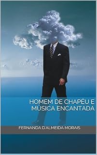 Livro HOMEM DE CHAPÉU E MÚSICA ENCANTADA