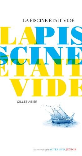 Livre Télécharger La Piscine était Vide De Gilles Abier Pdf - 