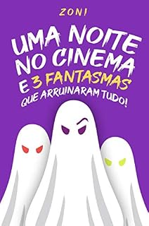 Livro Uma noite no cinema e 3 fantasmas que arruinaram tudo!