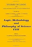 Logic, Methodology and Philosophy of Science : Proceedings of the 8th International Congress, Moscow, U. S. S. R., 17-22 Aug., 1987, , 0444705201