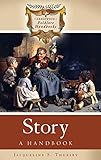 Story: A Handbook (Greenwood Folklore Handbooks) by 