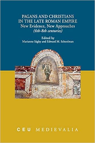 Pagans And Christians In The Late Roman Empire New Evidence New Approaches 4th 8th Centuries Ceu Medievalia Saghy Marianne Schoolman Edward M 9789633862551 Amazon Com Books