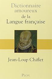 Dictionnaire amoureux de la langue française