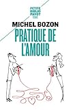 Pratique de l'amour : Le plaisir et l'inquiétude by 