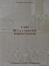 Traité de la fabrique des manoeuvres pour les vaisseaux ou l'art de la corderie perfectionné Reprint de la seconde édition