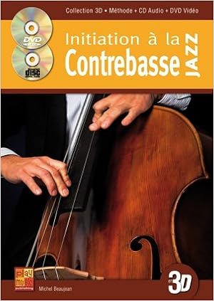Initiation A La Contrebasse Jazz En 3d Cd Dvd Michel Beaujean