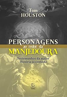 Livro Personagens ao redor da manjedoura - eBook: testemunhas da maior história já contada (Personagens da Bíblia Livro 1)