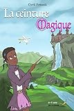 La ceinture magique (French Edition) by Cyril Frausti