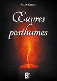 OEuvres Posthumes (VFB.ESOT.OCCUL.) (French Edition) by Allan Kardec