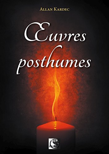 OEuvres Posthumes (VFB.ESOT.OCCUL.) (French Edition) by Allan Kardec