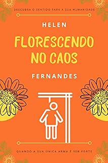 Livro 🌱 Florescendo no Caos 🌻: Quando a sua única arma é ser forte