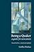 Being a Quaker: A Guide for Newcomers (Second edition, revised and updated)