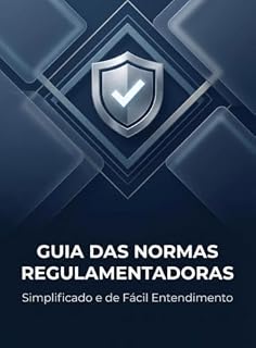 Livro Guia prático das Normas Regulamentadoras: Fácil entendimento das normas