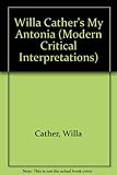 Front cover for the book Willa Cather's My Antonia (Modern Critical Interpretations) by Harold Bloom