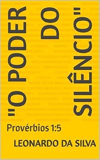 Livro "O Poder do Silêncio": Provérbios 1:5