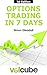 Options trading in 7 days: With Volcube