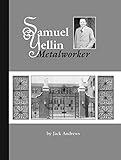 Samuel Yellin: Metalworker by Jack Andrews