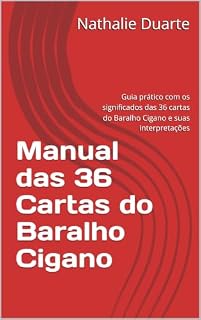 Livro Manual das 36 Cartas do Baralho Cigano: Guia prático com os significados das 36 cartas do Baralho Cigano e suas interpretações (Luz & Magia Livro 1)