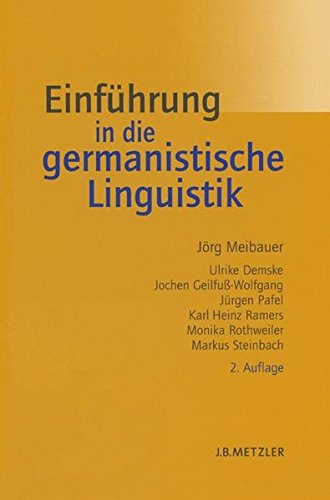 Einführung in die germanistische Linguistik: Jörg Meibauer, Ulrike