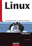 Linux : Programmation système et réseau by