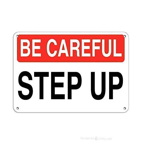 Wall Decor Be Careful Step Up Hazard Sign Watch Your Step Signs Sign,Funny Aluminum Metal Sign,Warning Sign,tin Sign Plate,Outdoor Yard Sign Size 8x12 Inches Plates Printed