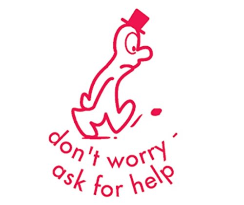 Don't Worry Ask For Help Self Inking Teachers Reward Stamp X11775