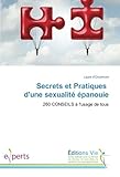 Secrets et Pratiques d'une sexualité épanouie: 260 CONSEILS à l'usage de tous (OMN.VIE) (French Edition) by