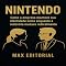 Livro Nintendo: Como a empresa manteve sua identidade única enquanto a indústria mudava radicalmente (GRANDES MARCAS (Aprendizado Rumo ao Sucesso))