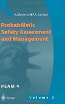 Probabilistic Safety Assessment and Management: Proceedings of the 4th International Conference on Probabilistic Safety Assessment and Management (PSAM), 13-18 September 1998, New York City, USA