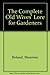 The Complete Old Wives' Lore for Gardeners by 