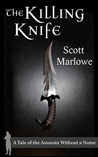 The Killing Knife (A Tale of the Assassin Without a Name #1 - 3)