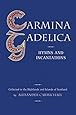 Carmina Gadelica: Hymns and Incantations
