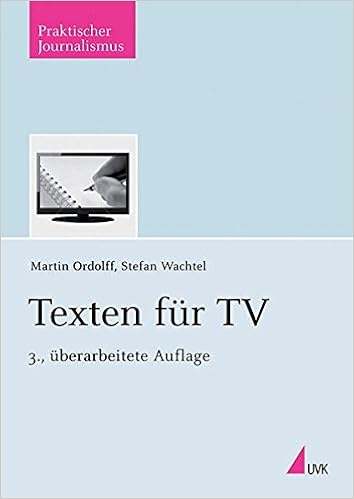 Texten Fur Tv Praktischer Journalismus Amazon De Martin Ordolff Stefan Wachtel Bucher