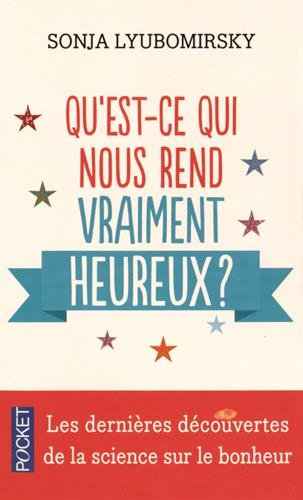 Qu'est ce qui nous rend vraiment heureux ?