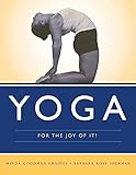 Yoga for the Joy of It! by Minda Goodman Kraines, Barbara Rose Sherman