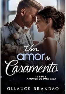 Livro Um amor de casamento (Amores de uma vida)