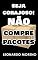 Livro Seja Corajoso! Não Compre Pacotes