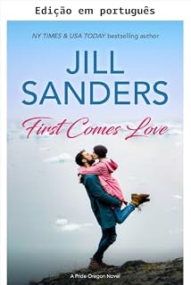 Livro Primeiro vem o amor (Pride Oregon Livro 9)