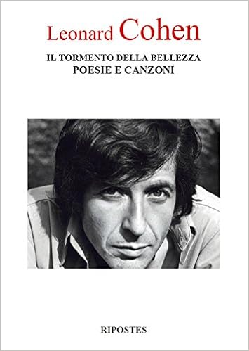 Il Tormento Della Bellezza Poesie E Canzoni Testo Inglese A Fronte Cohen Leonard Bauducco D 9788896933930 Amazon Com Books