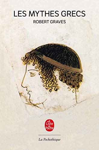 Les Mythes Grecs (Ldp Encycloped.) (English and French Edition) by R Graves