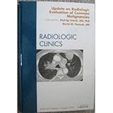 Update on Radiologic Evaluation of Common Malignancies, an Issue of Radiologic Clinics, , 1416047883