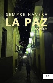 Livro Sempre Haverá La Paz: Antes do Desembarque