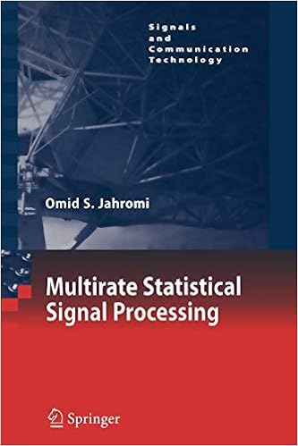 Multirate Statistical Signal Processing Signals And Munication Technology Jahromi Omid S 9789048173372 Books
