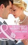 The Cowboy's Pregnant Bride by Crystal Green front cover