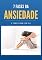 Livro 7 Fases da Ansiedade: E como lidar com ela