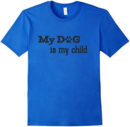Men's My Dog Is My Child T-Shirt 3XL Royal Blue