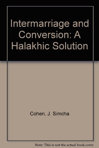 Intermarriage and Conversion: A Halakhic Solution